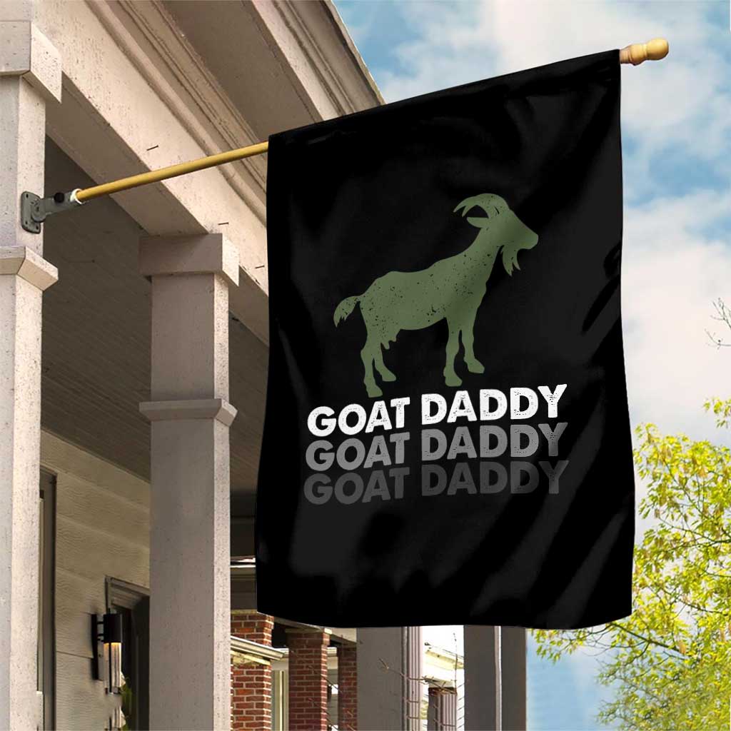 Funny Dad Garden Flag Funny Goat Daddy Fathers Day Presents For Goat Lovers TS10 Print Your Wear