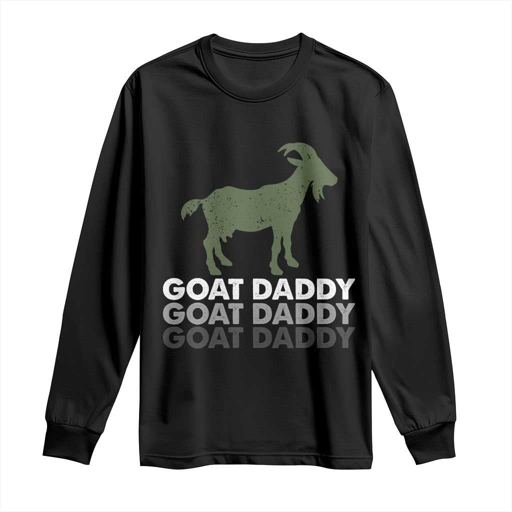 Funny Dad Long Sleeve Shirt Funny Goat Daddy Fathers Day Presents For Goat Lovers TS10 Black Print Your Wear