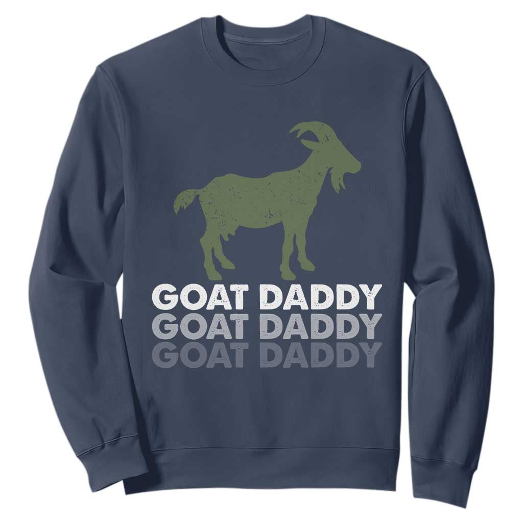 Funny Dad Sweatshirt Funny Goat Daddy Fathers Day Presents For Goat Lovers TS10 Navy Print Your Wear