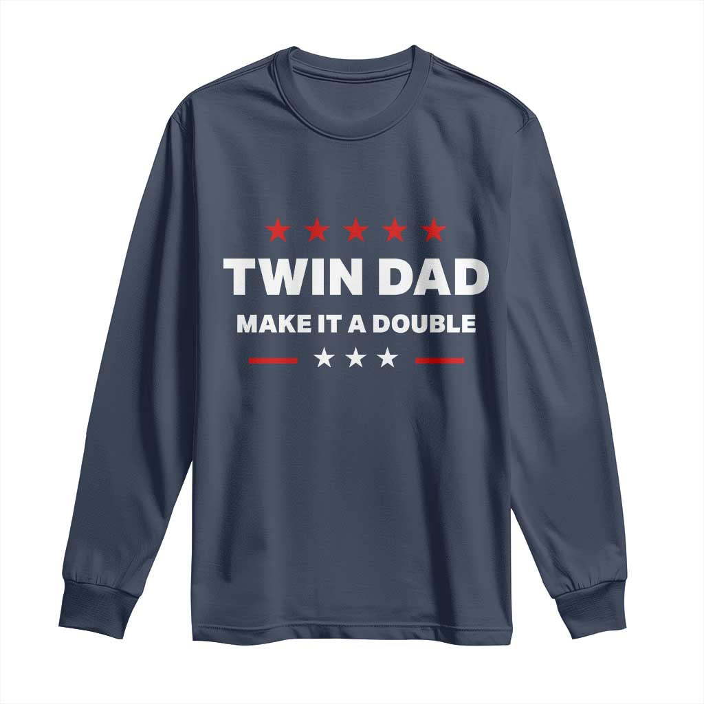 Retro Twin Dad Long Sleeve Shirt Make It A Double Fathers Day TS10 Navy Print Your Wear