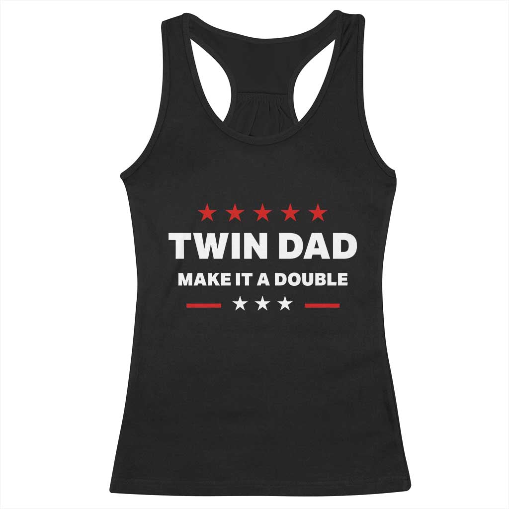 Retro Twin Dad Racerback Tank Top Make It A Double Fathers Day TS10 Black Print Your Wear