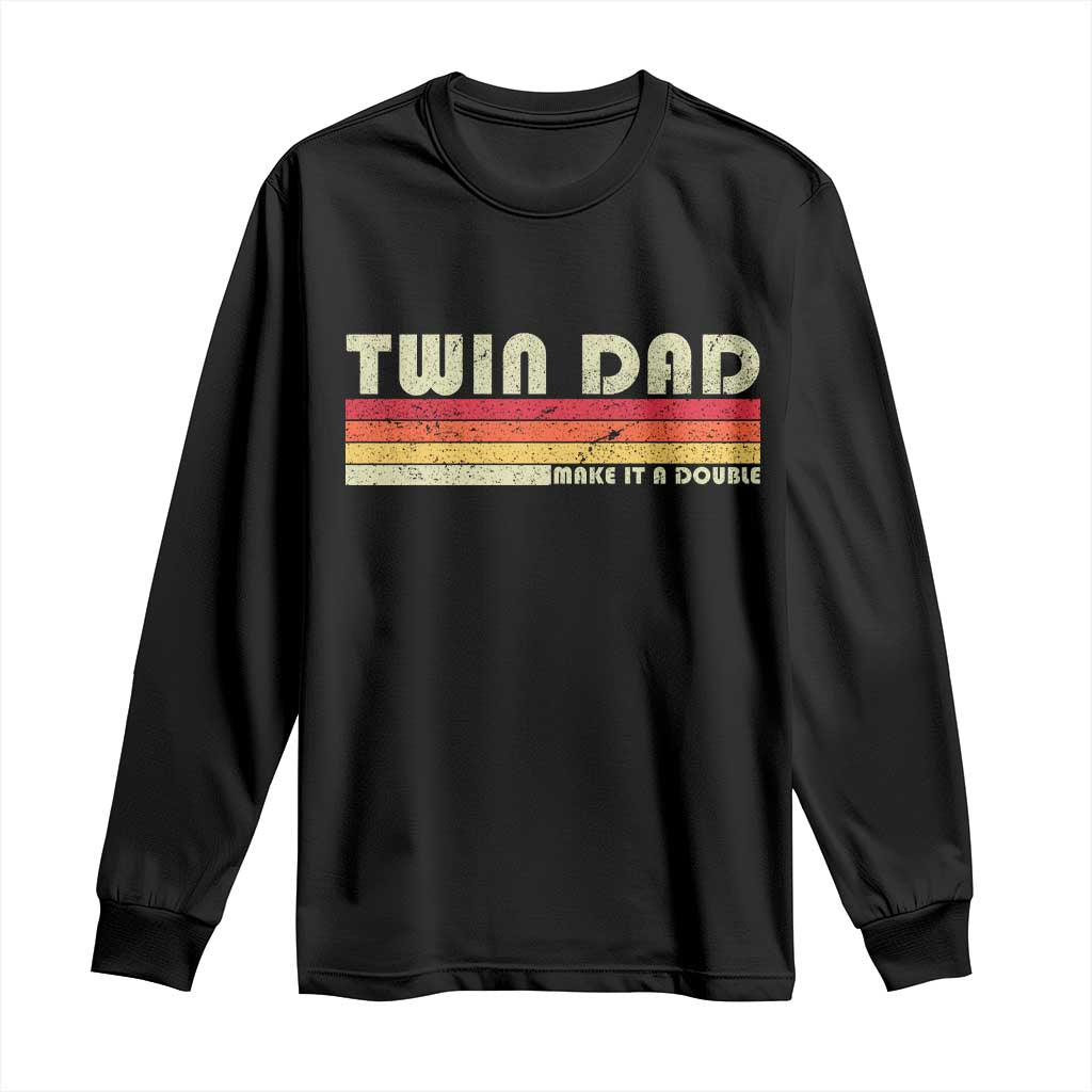 Retro Twin Dad Long Sleeve Shirt Make It A Double Vintage Cool 70s 80s Style Sunset TS10 Black Print Your Wear