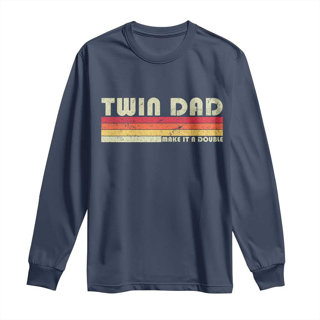 Retro Twin Dad Long Sleeve Shirt Make It A Double Vintage Cool 70s 80s Style Sunset TS10 Navy Print Your Wear