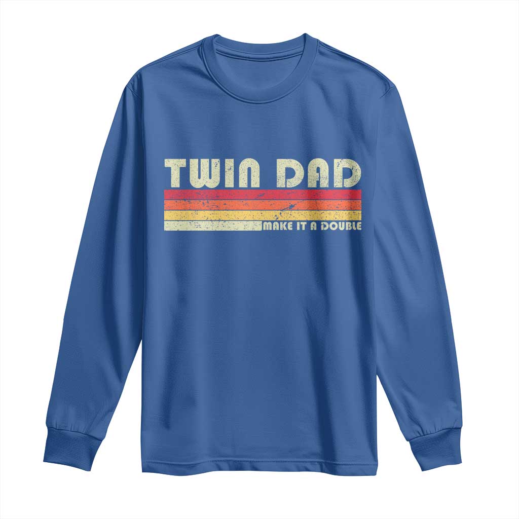 Retro Twin Dad Long Sleeve Shirt Make It A Double Vintage Cool 70s 80s Style Sunset TS10 Royal Blue Print Your Wear