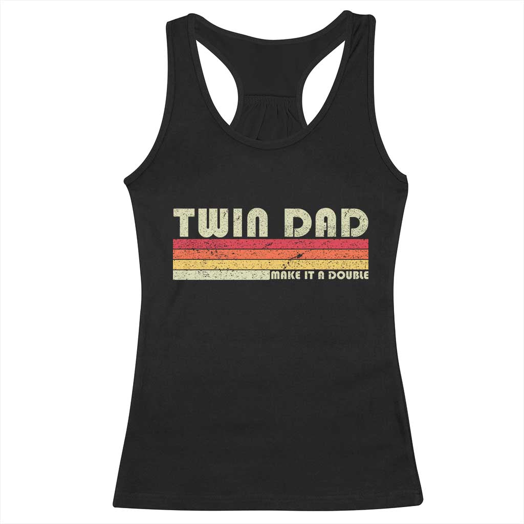 Retro Twin Dad Racerback Tank Top Make It A Double Vintage Cool 70s 80s Style Sunset TS10 Black Print Your Wear