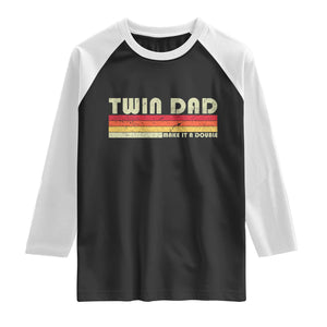 Retro Twin Dad Raglan Shirt Make It A Double Vintage Cool 70s 80s Style Sunset TS10 Black White Print Your Wear