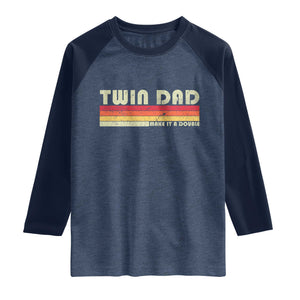 Retro Twin Dad Raglan Shirt Make It A Double Vintage Cool 70s 80s Style Sunset TS10 Heather Denim Navy Print Your Wear