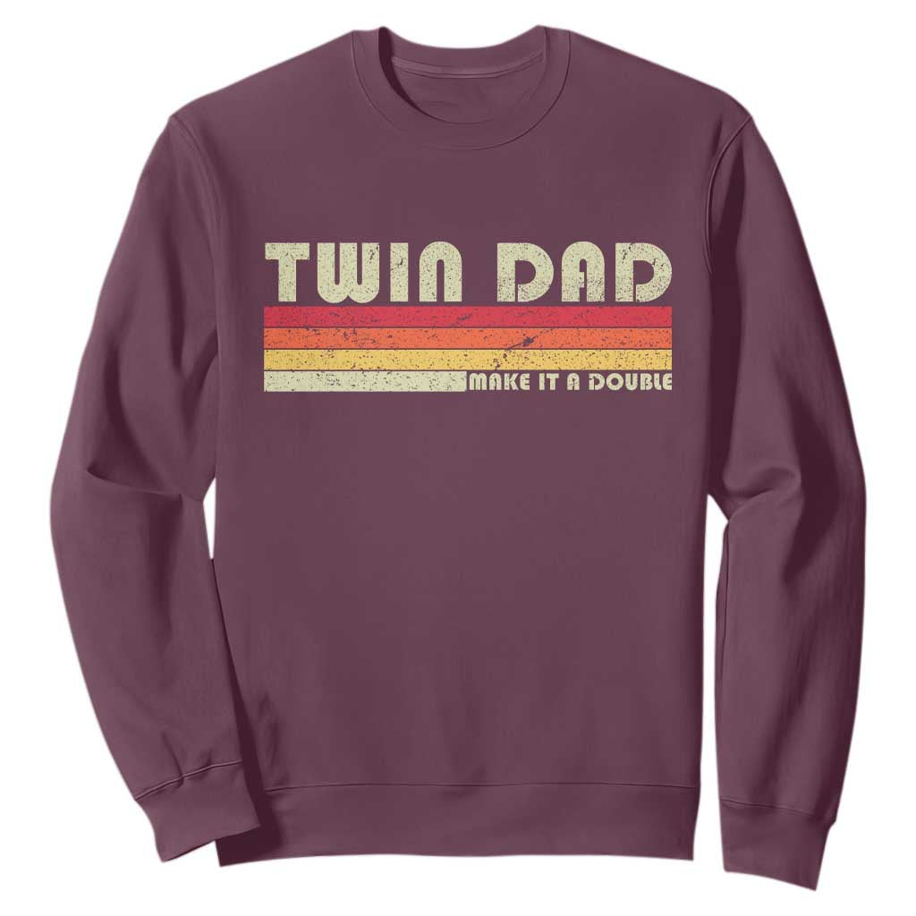 Retro Twin Dad Sweatshirt Make It A Double Vintage Cool 70s 80s Style Sunset TS10 Maroon Print Your Wear