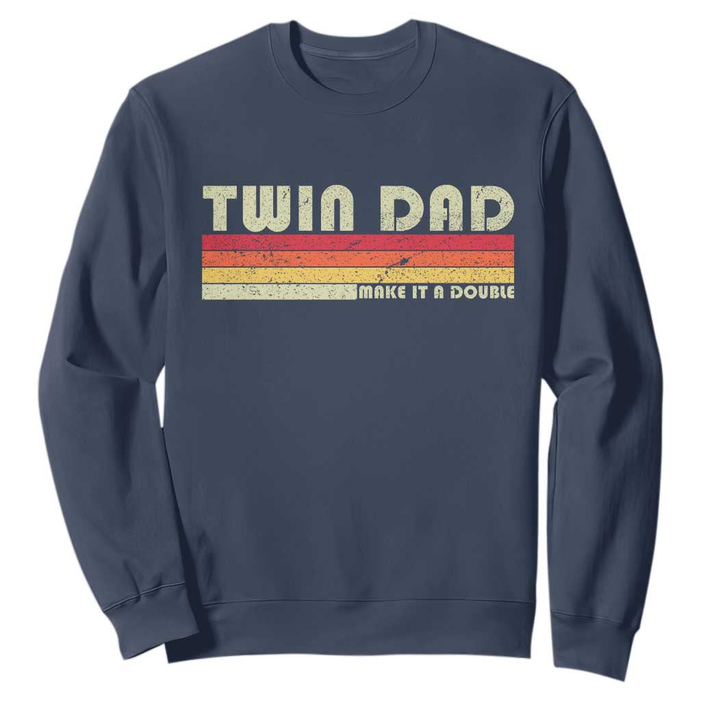 Retro Twin Dad Sweatshirt Make It A Double Vintage Cool 70s 80s Style Sunset TS10 Navy Print Your Wear