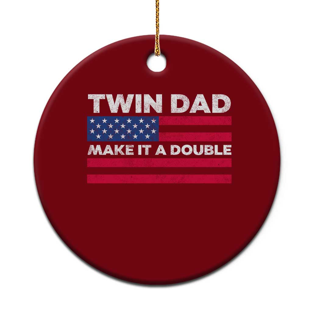 Retro Twin Dad Ceramic Ornament Make It A Double US Flag Fathers Day TS10 1pc Red Print Your Wear