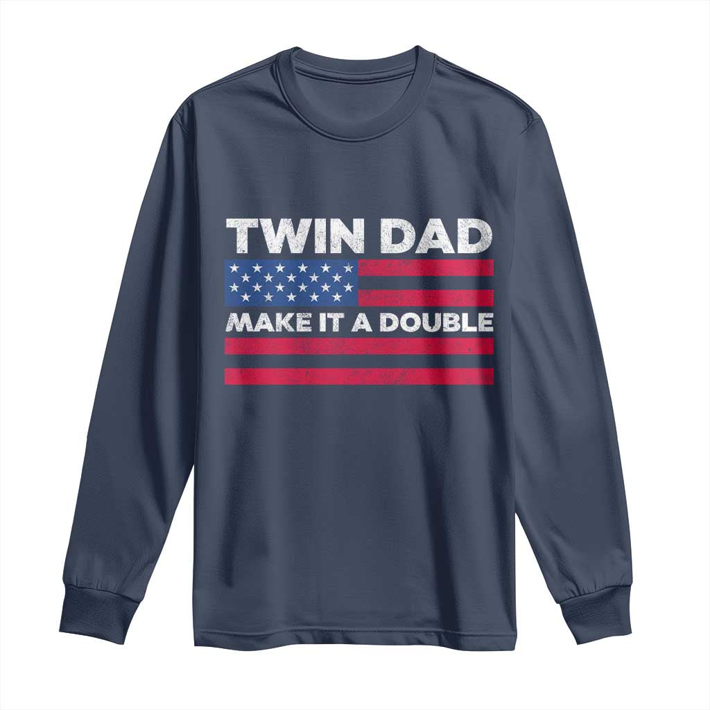 Retro Twin Dad Long Sleeve Shirt Make It A Double US Flag Fathers Day TS10 Navy Print Your Wear