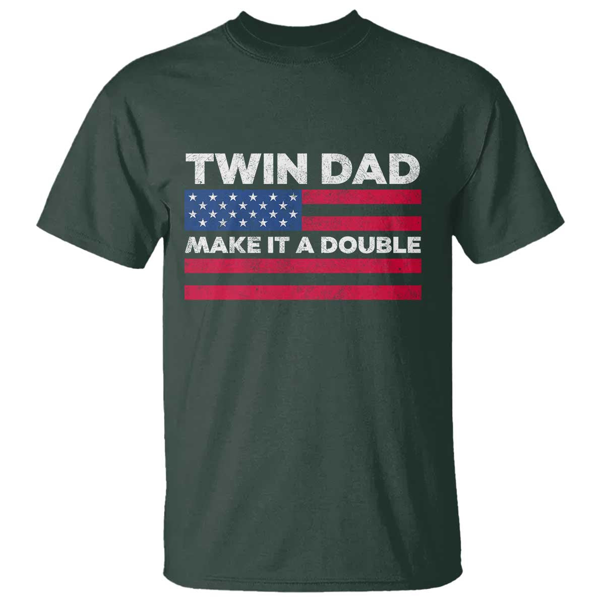 Retro Twin Dad T Shirt Make It A Double US Flag Fathers Day TS10 Dark Forest Green Print Your Wear