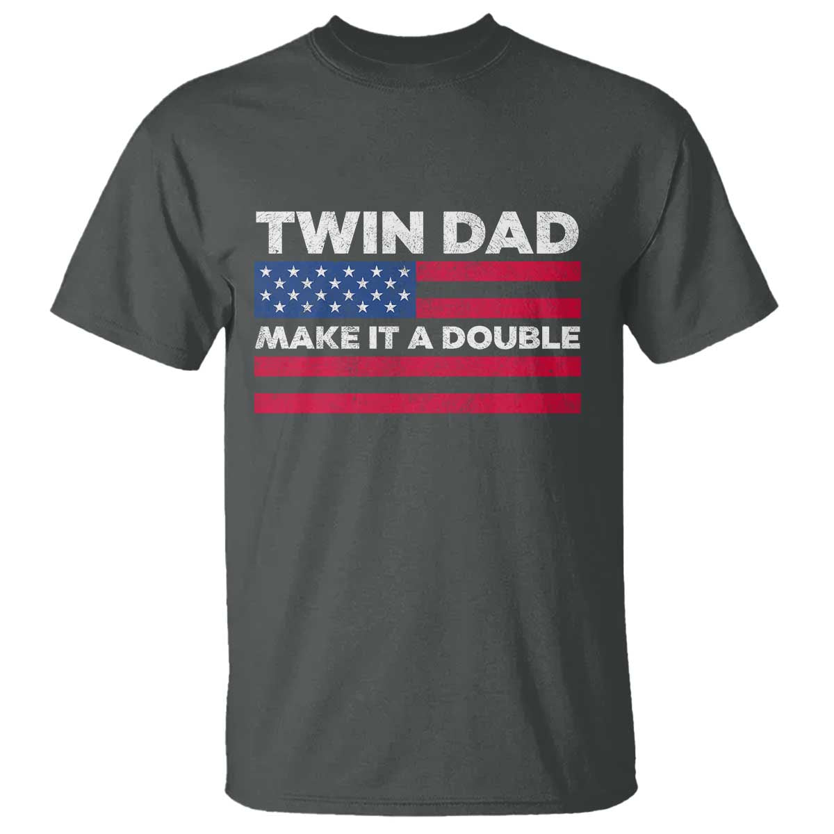 Retro Twin Dad T Shirt Make It A Double US Flag Fathers Day TS10 Dark Heather Print Your Wear