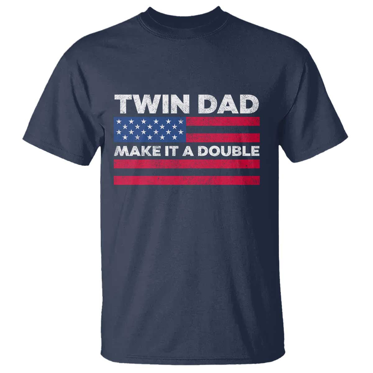 Retro Twin Dad T Shirt Make It A Double US Flag Fathers Day TS10 Navy Print Your Wear