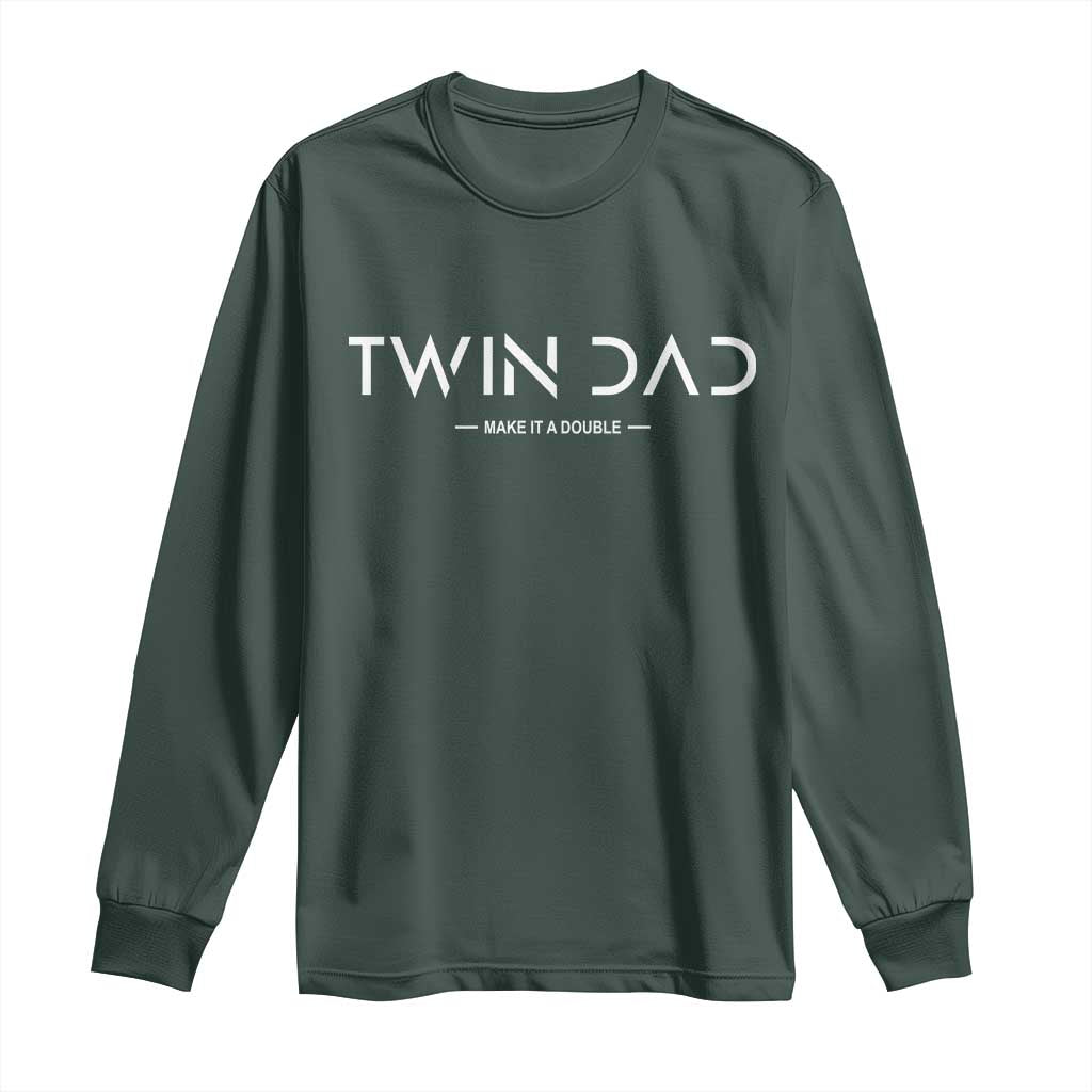 Retro Twin Dad Long Sleeve Shirt Subtle Make It A Double Minimal Fathers Day TS10 Dark Forest Green Print Your Wear