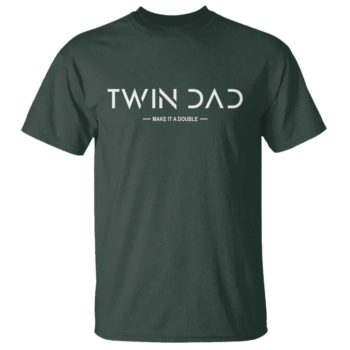 Retro Twin Dad T Shirt Subtle Make It A Double Minimal Fathers Day TS10 Dark Forest Green Print Your Wear