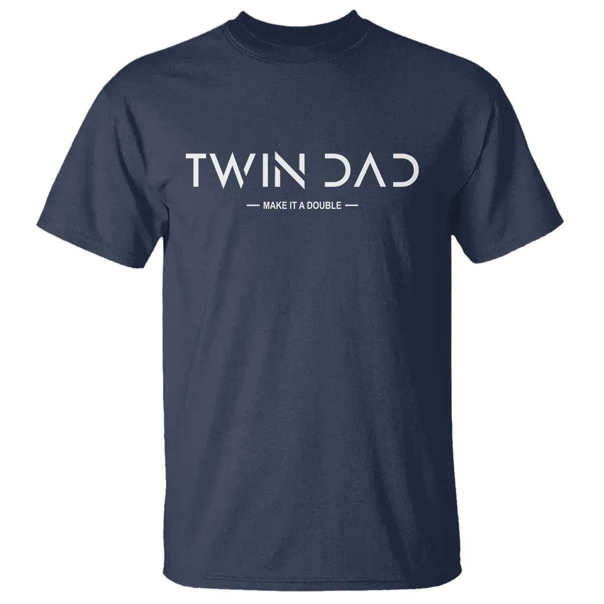 Retro Twin Dad T Shirt Subtle Make It A Double Minimal Fathers Day TS10 Navy Print Your Wear