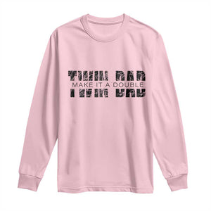 Retro Twin Dad Long Sleeve Shirt Subtle Make It A Double Fathers Day TS10 Light Pink Print Your Wear