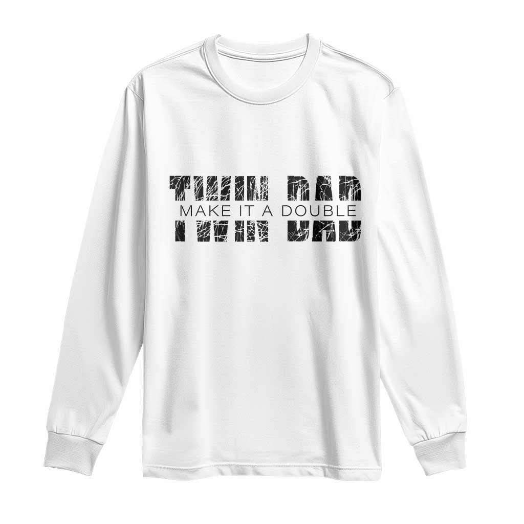 Retro Twin Dad Long Sleeve Shirt Subtle Make It A Double Fathers Day TS10 White Print Your Wear