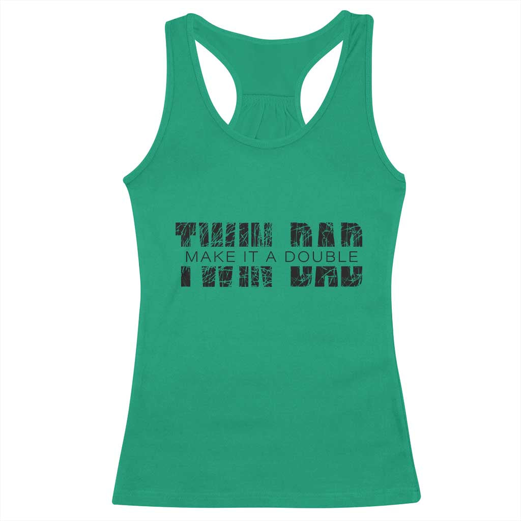 Retro Twin Dad Racerback Tank Top Subtle Make It A Double Fathers Day TS10 Irish Green Print Your Wear