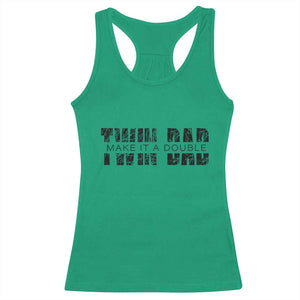 Retro Twin Dad Racerback Tank Top Subtle Make It A Double Fathers Day TS10 Irish Green Print Your Wear