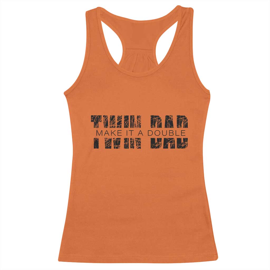 Retro Twin Dad Racerback Tank Top Subtle Make It A Double Fathers Day TS10 Orange Print Your Wear