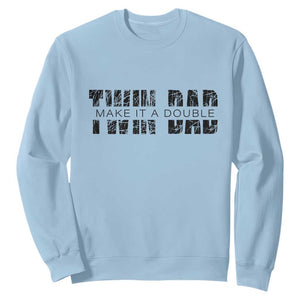 Retro Twin Dad Sweatshirt Subtle Make It A Double Fathers Day TS10 Light Blue Print Your Wear