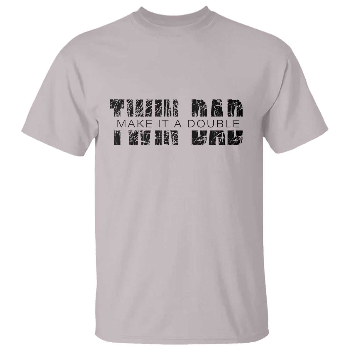 Retro Twin Dad T Shirt Subtle Make It A Double Fathers Day TS10 Ice Gray Print Your Wear