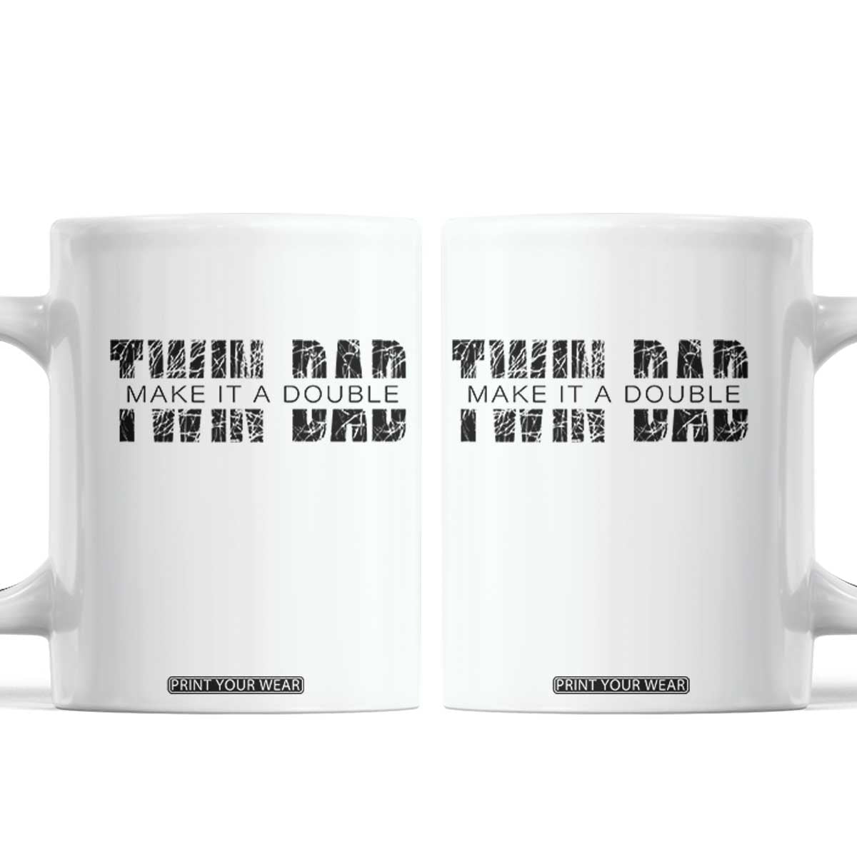 Retro Twin Dad Coffee Mug Subtle Make It A Double Fathers Day TS10 White Print Your Wear