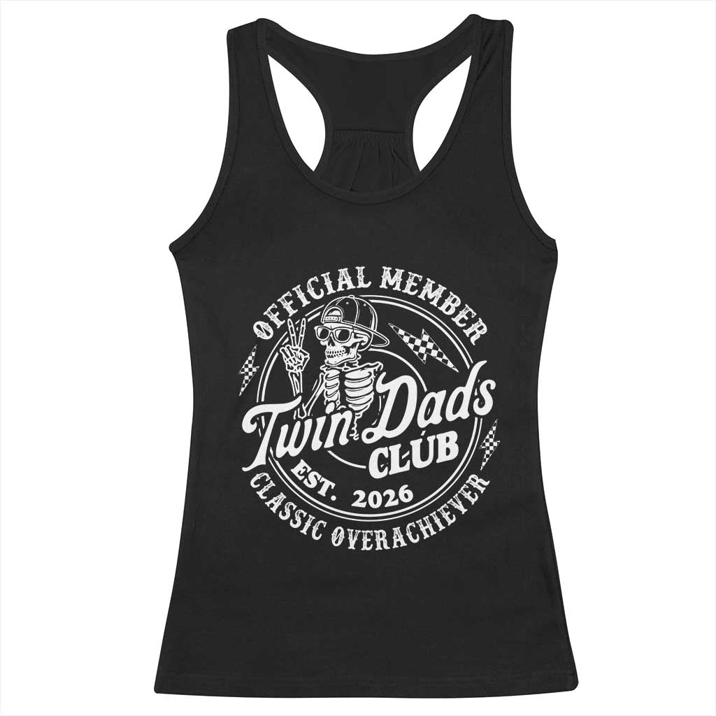 Retro Twin Dad Est 2026 Racerback Tank Top Funny Skeleton Dad Classic Overachiever Fathers Day TS10 Black Print Your Wear
