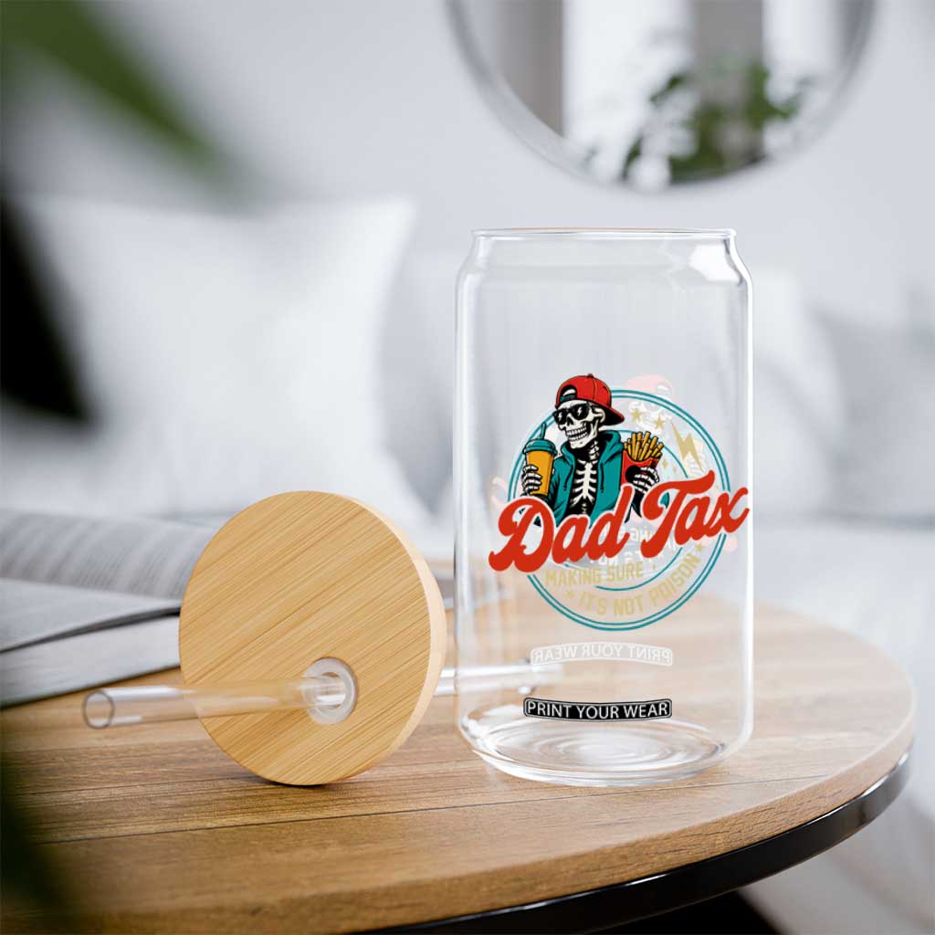 Skeleton Dad Tax Making Sure Its Not Poison Glass Can Husband Daddy Fathers Day Gift TS10 Print Your Wear