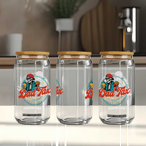Skeleton Dad Tax Making Sure Its Not Poison Glass Can Husband Daddy Fathers Day Gift TS10 Print Your Wear