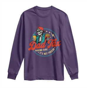 Skeleton Dad Tax Making Sure Its Not Poison Long Sleeve Shirt Husband Daddy Fathers Day Gift TS10 Purple Print Your Wear