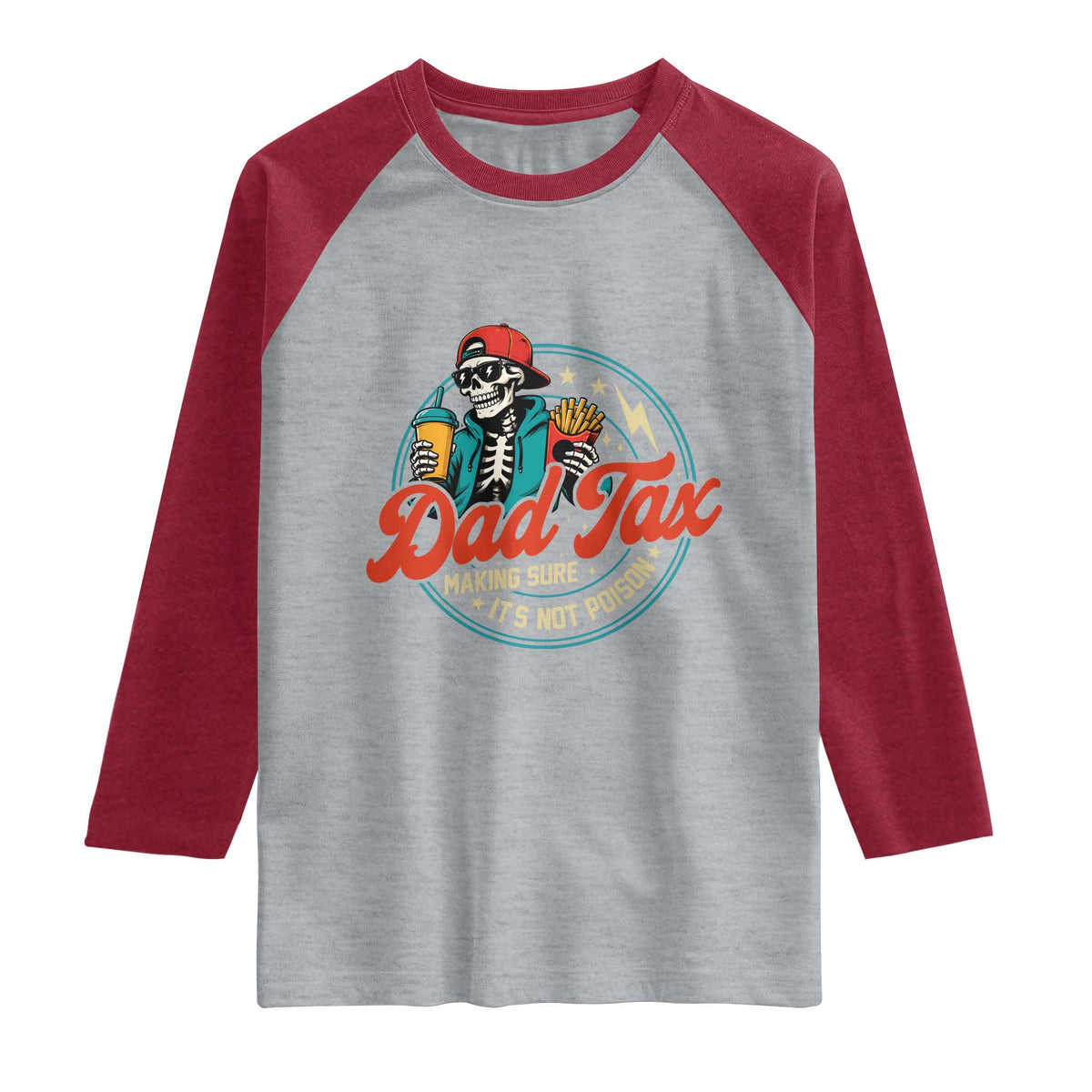 Skeleton Dad Tax Making Sure Its Not Poison Raglan Shirt Husband Daddy Fathers Day Gift TS10 Heather Gray Heather Red Print Your Wear