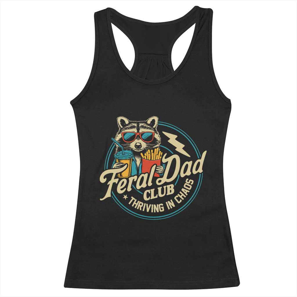 Feral Dad Club Racerback Tank Top Funny Raccoon Dad Birthday Fathers Day Gift TS10 Black Print Your Wear