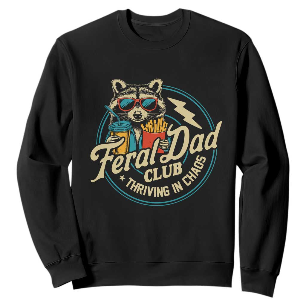 Feral Dad Club Sweatshirt Funny Raccoon Dad Birthday Fathers Day Gift TS10 Black Print Your Wear
