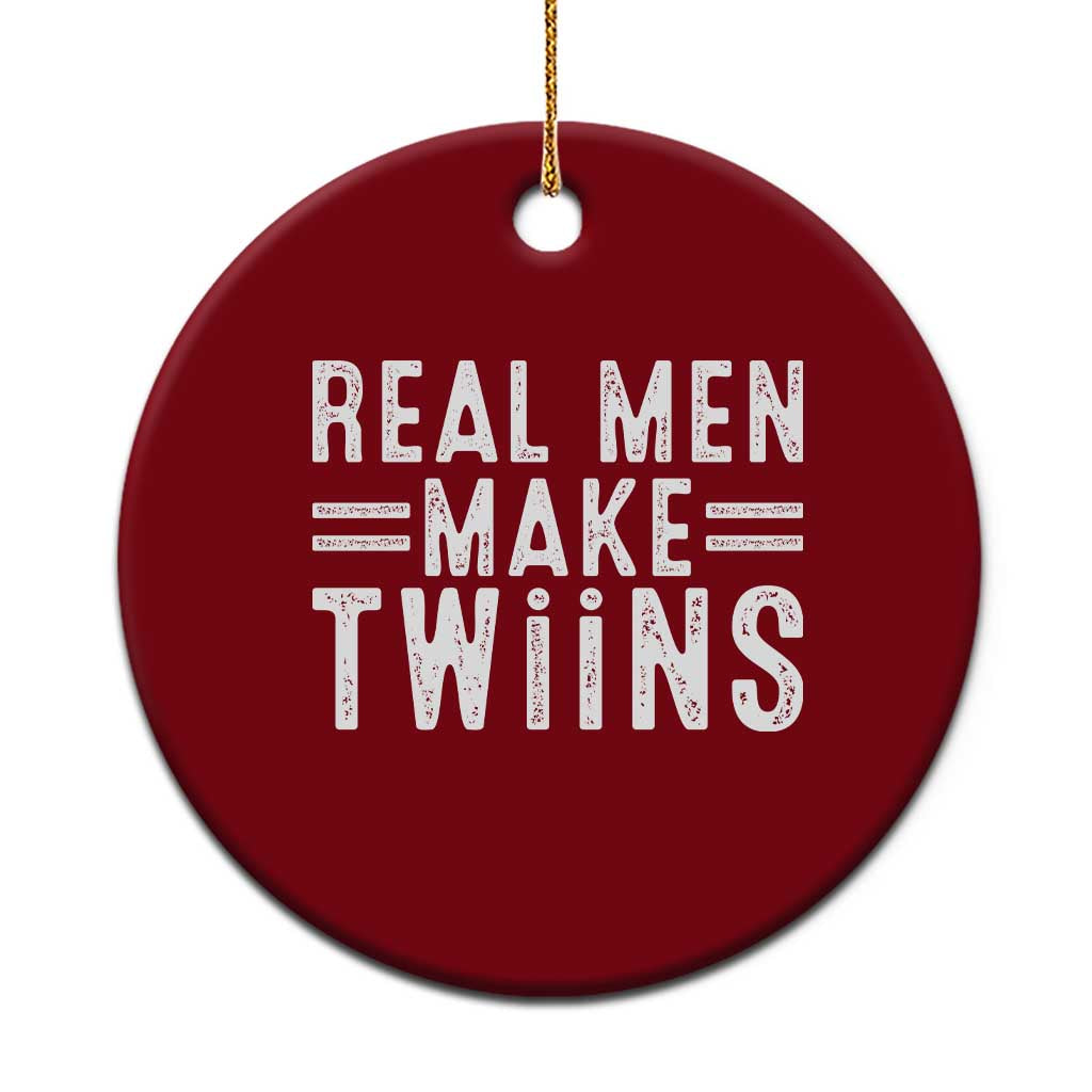 Funny Twin Dad Ceramic Ornament Real Men Make Twins Daddy Humor Fathers Day TS10 1pc Red Print Your Wear