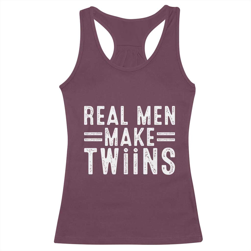 Funny Twin Dad Racerback Tank Top Real Men Make Twins Daddy Humor Fathers Day TS10 Maroon Print Your Wear