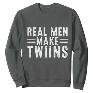 Funny Twin Dad Sweatshirt Real Men Make Twins Daddy Humor Fathers Day TS10 Dark Heather Print Your Wear