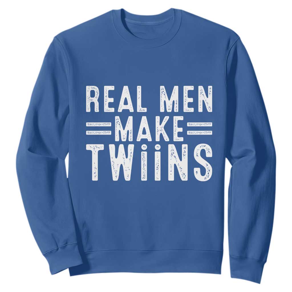 Funny Twin Dad Sweatshirt Real Men Make Twins Daddy Humor Fathers Day TS10 Royal Blue Print Your Wear