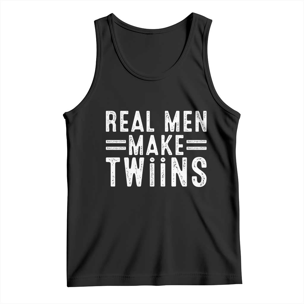 Funny Twin Dad Tank Top Real Men Make Twins Daddy Humor Fathers Day TS10 Black Print Your Wear
