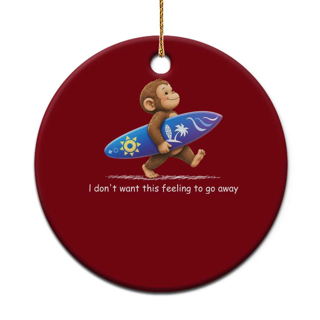 I Dont Want This Feeling To Go Away Ceramic Ornament Vintage Surf Monkey Nostalgic Summer Beach Vacation TS10 1pc Red Print Your Wear