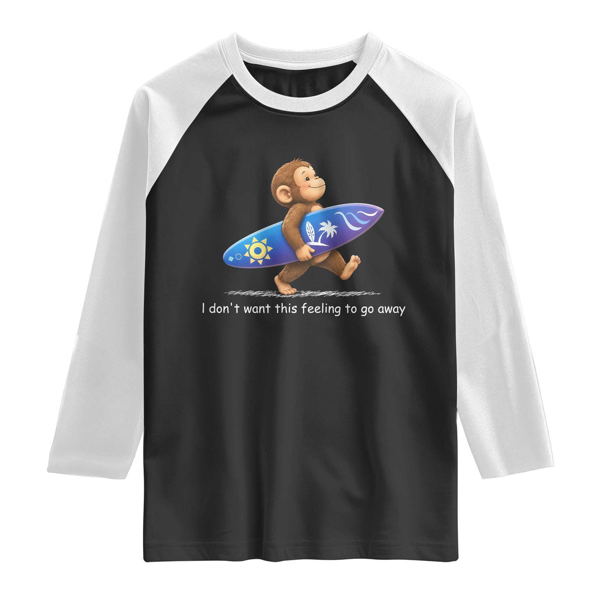 I Dont Want This Feeling To Go Away Raglan Shirt Vintage Surf Monkey Nostalgic Summer Beach Vacation TS10 Black White Print Your Wear