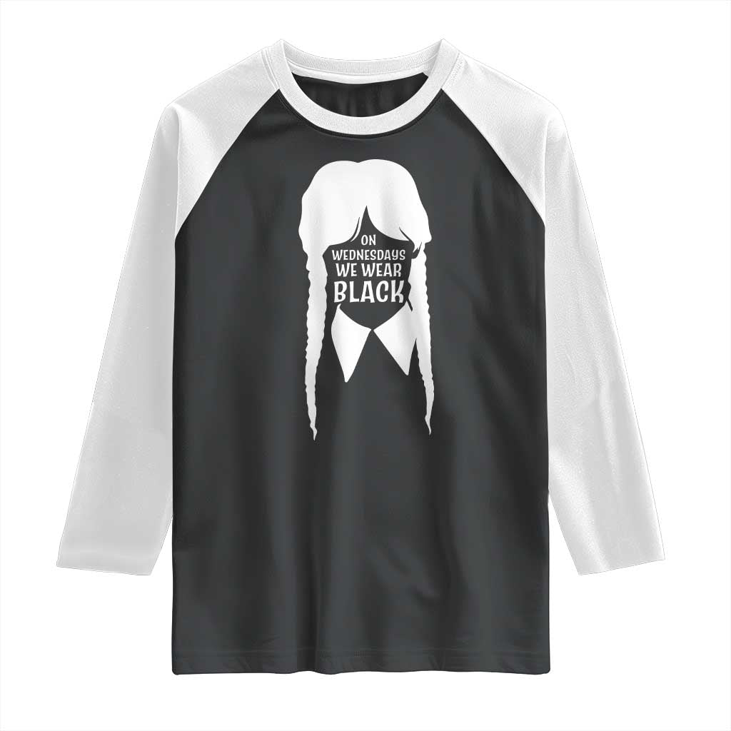 On Wednesdays We Wear Black Raglan Shirt Goth Halloween TS10 Black White Print Your Wear