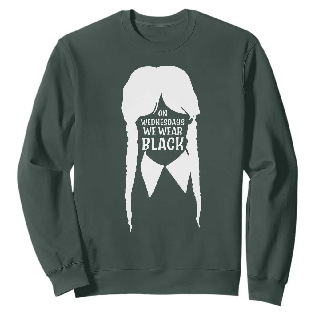 On Wednesdays We Wear Black Sweatshirt Goth Halloween TS10 Dark Forest Green Print Your Wear
