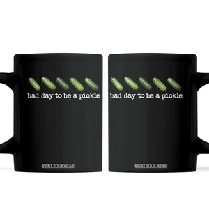 Bad Day To Be A Pickle Coffee Mug Funny Dill Pickleball Lovers