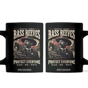 Bass Reeves Coffee Mug Frontier Lawman Protect Everyone Black History Graphic