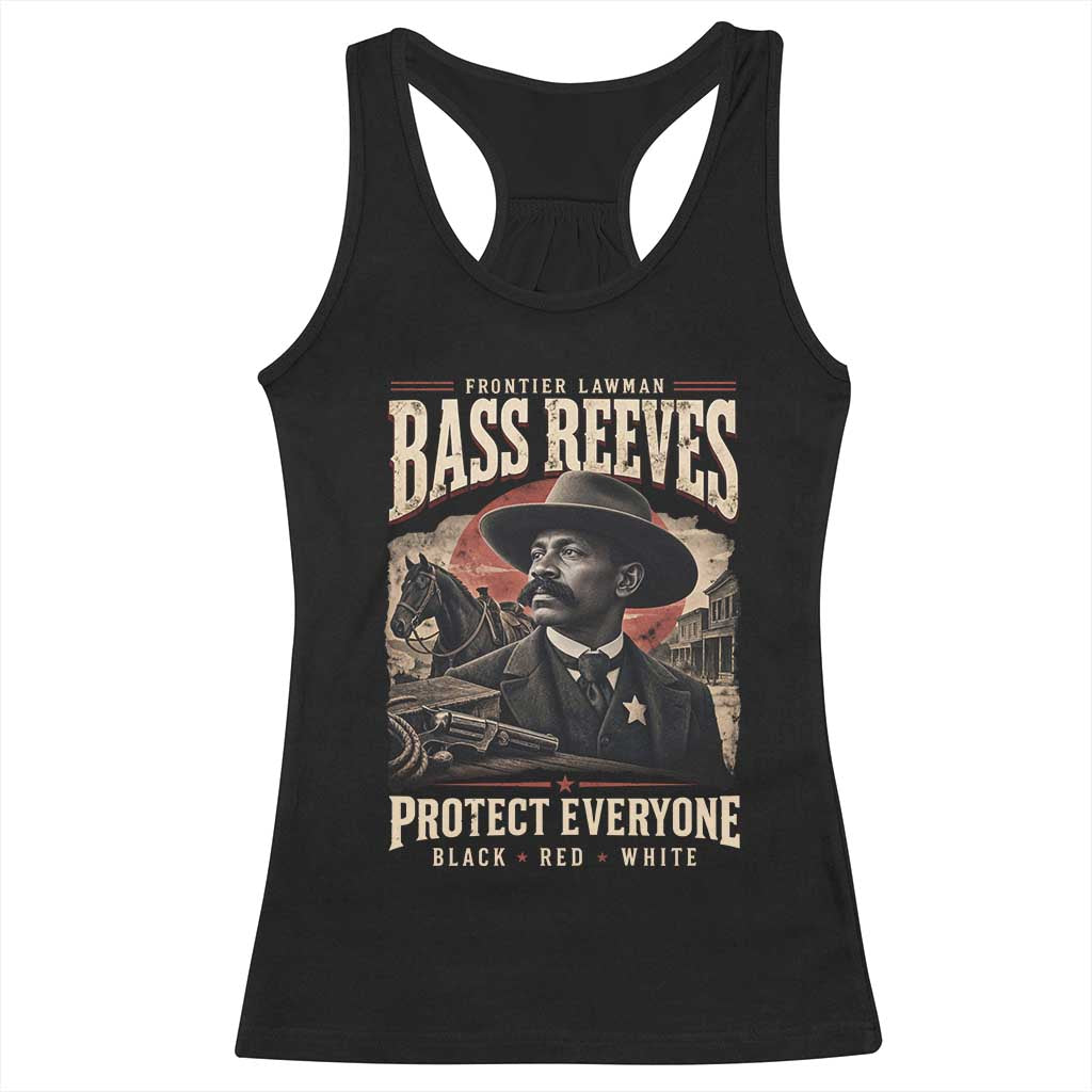 Bass Reeves Racerback Tank Top Frontier Lawman Protect Everyone Black History Graphic