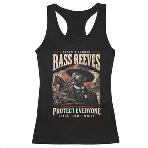 Bass Reeves Racerback Tank Top Frontier Lawman Protect Everyone Black History Graphic
