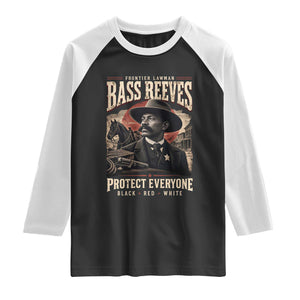 Bass Reeves Raglan Shirt Frontier Lawman Protect Everyone Black History Graphic